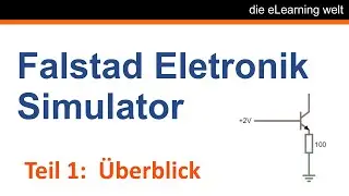 Falstad Elektronik und Elektro Simulator. Einf&uuml;hrung und &Uuml;berblick
