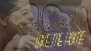 Ralf & Milena | Take Me Home