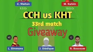 CCH vs KHT Dream11 team, BPL 33rd match Dream11 team