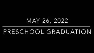 Preschool Graduation Songs May 26, 2022