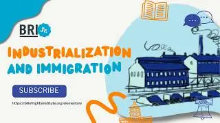 Elementary Lessons | Industrialization and Immigration