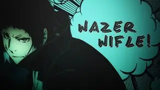 Bungou Stray Dogs || Wazer Wifle! (ENG SUB)