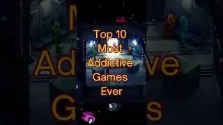 Top 10 Most Addictive Games of All Time &ndash; You Won&rsquo;t Stop Playing!