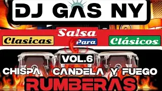 Salsa Clasicas para Clasicos Vol.6 by Dj Gas NY. Solo Rumberas