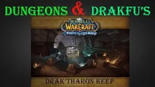 Dungeons & Drakfu's - Drak'Tharon Keep!