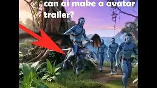 Can ai remake the Avatar trailer?