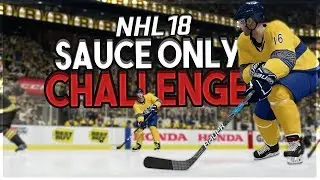 NHL 18 SAUCE ONLY CHALLENGE