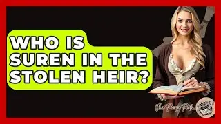 Who Is Suren In The Stolen Heir? - The Prose Path