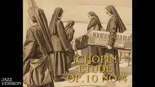 Chopin - Etude Op.10 No.4 Jazz ver. |Silk & Swing|