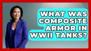 What Was Composite Armor In WWII Tanks? - Second World War Files
