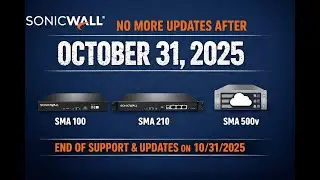 Sonicwall No Updates on SSL VPN SMA100, 210 and 500v after 10/31/25