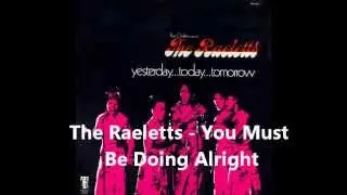 Raeletts - You Must Be Doing Alright