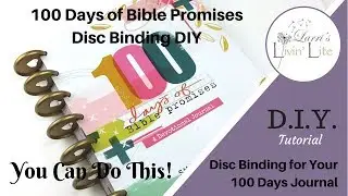 DIY 100 Days Journal | Illustrated Faith Bible Journaling 100 Days| How to Disc Bind a Journal