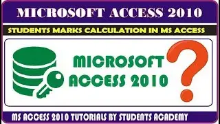 Microsoft Access 2010 || Students Marks Calculation in MS Access Urdu | Hindi