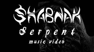 Shabnak - Serpent (OFFICIAL MUSIC VIDEO)