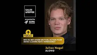 🇩🇪 Wie du mit einem Mutual Action Plan deine Closingrate verbesserst | Julian Nagel - Along
