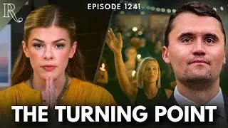 The &ldquo;Charlie Effect&rdquo; Spreads Across the Country | Ep 1241