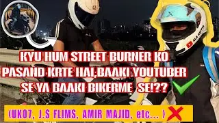 WHY STREETBURNER IS BEST ❤️😇 @StreetBurner || 99TH MOTOVLOG.