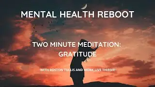 Two Minute Meditations - Gratitude Meditation