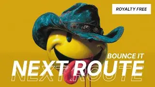 Next Route - Bounce it [Official]