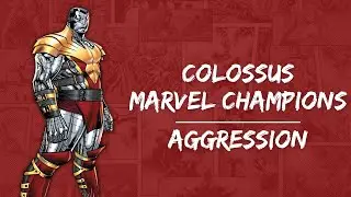 Marvel Champions Hero Spotlight - Colossus - Aggression Aspect!