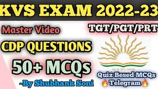 CDP for KVS exam 2022। Revision। CDP। Questions Practice। CDP Master video। By Shubhank Soni। 2022।
