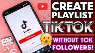 Hidden Playlist Trick - How to Create TikTok Playlists Without 10k Followers (2025 Tutorial)