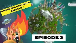The Universim: Ep. 3 - Medieval Mayhem! ...Mostly?