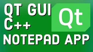 Qt C++ GUI Tutorial - Creating a Notepad App