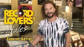 Record Lovers&rsquo; Tales - Episode 01: Christos Dantis