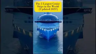 The 5 Largest Cruise Ships in the World (2025 Edition) #youtubeshorts #shorts #cruiseship #cruise