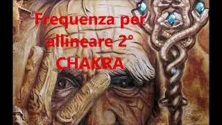 ALLINEARE e SBLOCCARE il  2&deg; chakra  con la frequenza 288 Hz - #chakra