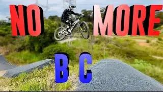 I'M DONE WITH BARE CREEK BIKE PARK