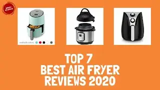 Top 7 Best Air Fryer Reviews 2020