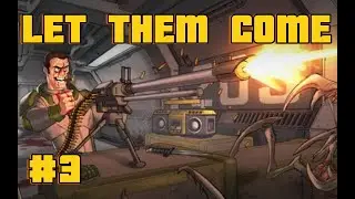 Let Them Come - Let's Play : Part 3