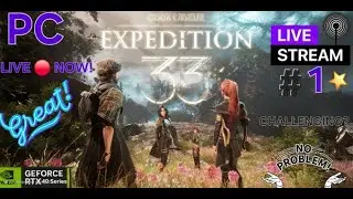 Clair Obscure Expedition 33 PC Livestream #1! Been Waiting On This Release! Nostalgic JRPG! Enjoy!