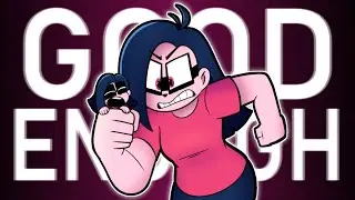 GOOD ENOUGH! (Song)