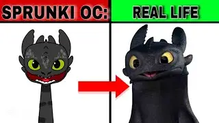 My Sprunki OC: Toothless in REAL LIFE 