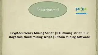 Cryptocurrency Mining Script | Bitcoin Mining Software |ICO Mining Script PHP