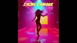 Dj. Juan - J’aime L’amour… 2026