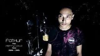 Helo - Adele (cover) fathur feat. Herry lolo