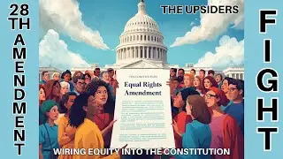 The 28th Amendment Fight | Wiring Equity Into the Constitution