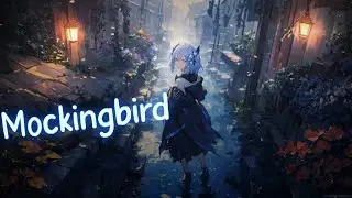 [Nightcore] - Mockingbird (Lyrics)(Female Version)