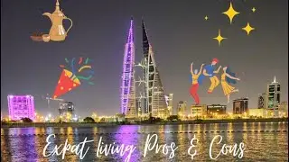 Living in Bahrain 2023 (#expatlife pros, cons and tips)