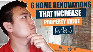 6 Home Renovations That INCREASE Property Value for Resale | Weekly Bay Area Real Estate Tips #2