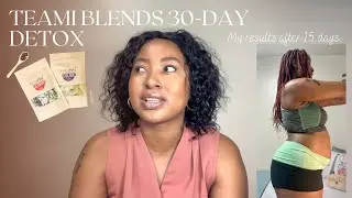TEAMI BLENDS 30 DAY DETOX | My results after 15 days | Honest review| Nthashy