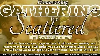 Gathering The Scattered (Part 4) | Rev Richard D Jacobs