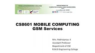 GSM Services| Mobile Computing | Mrs. K. Padmapriya, Assistant Professor, CSE, RMDEC