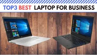 The Best laptop for business in 2021 [ Top 3 ]