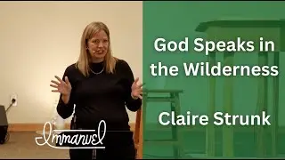 God Speaks in the Wilderness, Claire Strunk